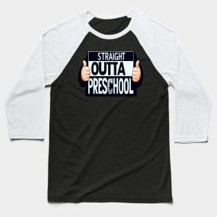 Straight Outta Preschool Graduation Gift Last Day of School Baseball T-Shirt